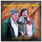 Doc & Merle Watson - Sheeps In The Meadow : Stoney Fork (feat. Mark O'Connor)