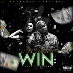 Win It All (feat. Saige Sommers) - Single by Celebrity Flash album reviews, ratings, credits
