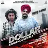 Dollar (From "Dakuaan Da Munda") song lyrics