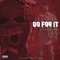 Go for It (feat. ReeseYoungn) - Lucious lyrics