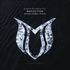 Reflection (Ahmed Romel Remix) - Single by Roman Messer & Feel album reviews, ratings, credits