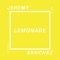 Lemonade - Jeremy Sanchez lyrics