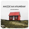 Maggie Wa Nyumbani - Single