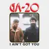 I Ain't Got You - Single album lyrics, reviews, download