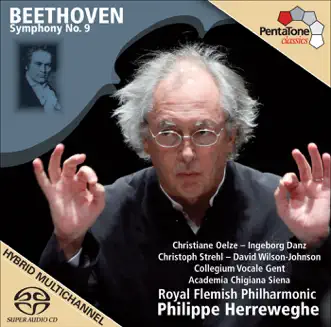 Beethoven, L. van: Symphony No. 9 by David Wilson-Johnson, Ingeborg Danz, Christiane Oelze, Christoph Strehl, Collegium Vocale Gent, Royal Flemish Philharmonic Orchestra, Philippe Herreweghe & Academia Chigiana Siena album reviews, ratings, credits