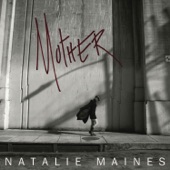 Natalie Maines - Lover, You Should've Come Over