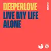Live My Life Alone - Single album lyrics, reviews, download