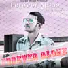 Forever Alone - EP album lyrics, reviews, download