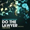 Do the Lawyer (Mezara) - Chris Lawyer lyrics