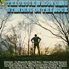 Standing On the Rock by The Chuck Wagon Gang album reviews, ratings, credits