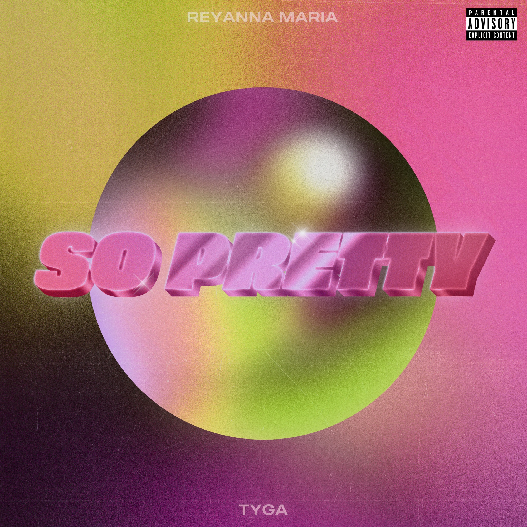 Reyanna Maria & Tyga - So Pretty - Single
