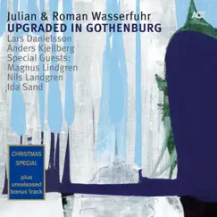 Upgraded In Gothenburg (Bonus Track Edition) by Julian & Roman Wasserfuhr album reviews, ratings, credits