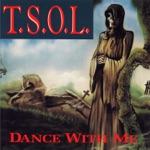T.S.O.L. - Die For Me