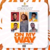 On My Way (feat. Ypee, Kweku Flick, Don Elvi & Younghanz) - Single