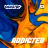 Stream & download Addicted - Single