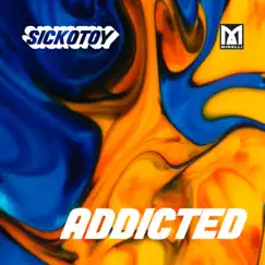 Addicted - Single by SICKOTOY & Minelli album reviews, ratings, credits