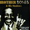 Sweet Georgia Brown - Brother Bones & His Shadows
