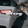 Donde tú estás - Single