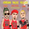 Jordan, Palos, Yeezyz (feat. Dvice & Lyan) - Single album lyrics, reviews, download