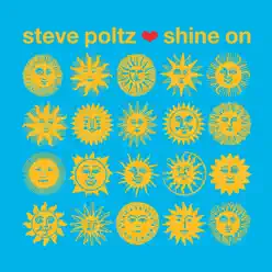 Shine On - Steve Poltz Shine On - Steve Poltz