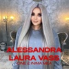 Alessandra , Laura Vass - Cine E Inima Mea