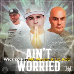 Ain't Worried (feat. MC Magic & Lil Koo) Song Lyrics