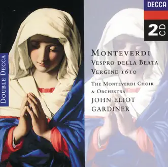 Monteverdi: Vespro della Beata Vergine, 1610, etc. (2 CDs) by Monteverdi Choir, Monteverdi Orchestra & John Eliot Gardiner album reviews, ratings, credits