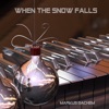 When the Snow Falls - Single