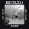 Reckless (feat. Lord Veejay & King Flame) - Tammy lyrics