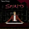 Spirits album lyrics, reviews, download