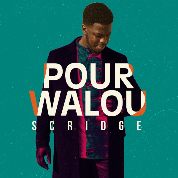 Pour walou - Single - Scridge