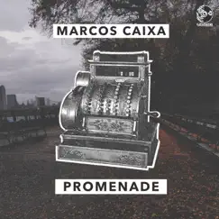Promenade - Single by Marcos Caixa album reviews, ratings, credits