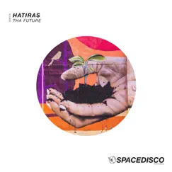 Tha Future - Single by Hatiras album reviews, ratings, credits