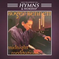 Midnight Meditations by Roger Bennett, Instrumental Hymns & Worship album reviews, ratings, credits