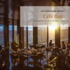 Cafe Italo: Background Music for Restaurants and Hotel Lobbies, 2019