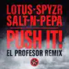 Stream & download Push It! (feat. SPYZR) [El Profesor Remix]