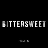 Frame 42 - Bittersweet