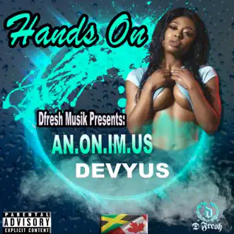 Hands On (feat. Anonimus & Devyus) - Single by Dfresh Musik album reviews, ratings, credits