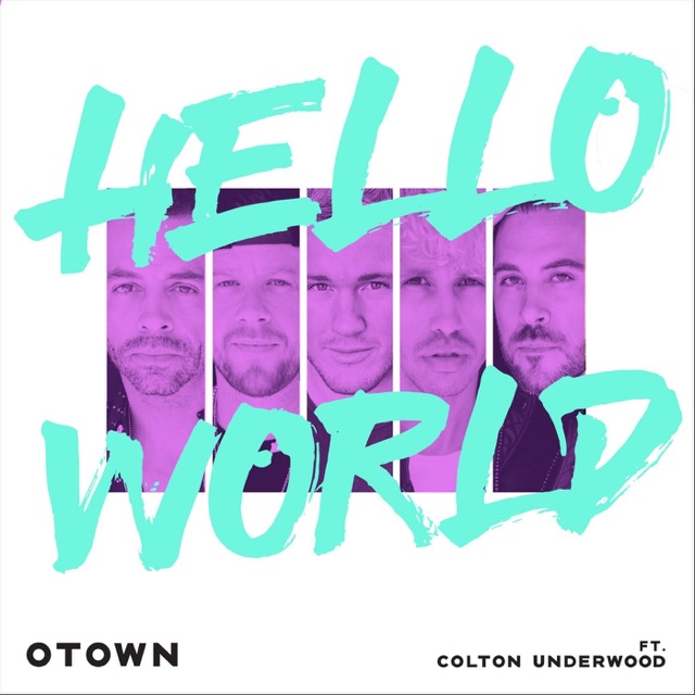 O-Town Hello World (feat. Colton Underwood) - Single Album Cover