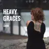 Stream & download Heavy Graces - Single