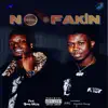 No Fakin' (feat. Guap Montana) - Single album lyrics, reviews, download