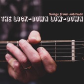 Songs from Solitude, The Lock-Down Low-Down artwork