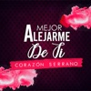 Mejor Alejarme de Ti - Single