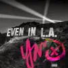 The Yano Tape Even in L.A. album lyrics, reviews, download