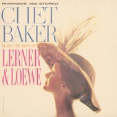 Chet Baker Plays The Best Of Lerner And Loewe artwork