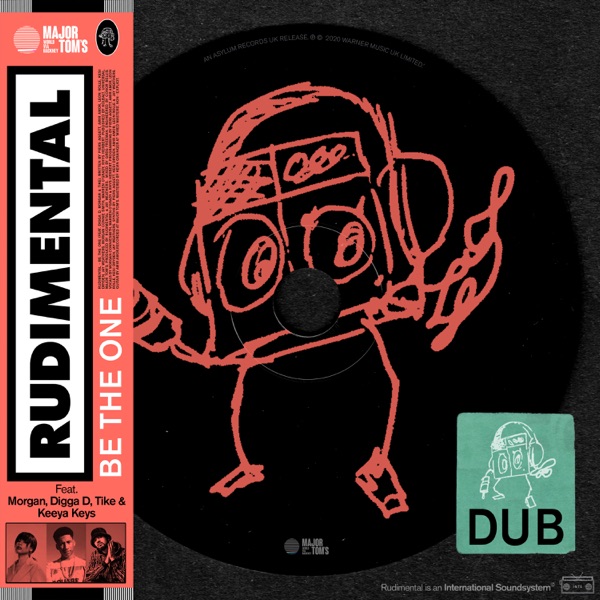 Be the One (feat. MORGAN, Digga D, TIKE & Keeya Keys) [Dub] - Single - Rudimental