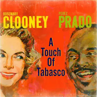 A Touch of Tabasco by Rosemary Clooney & Dámaso Pérez Prado album reviews, ratings, credits