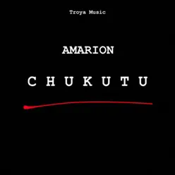 Chukutu - Single - Amarion