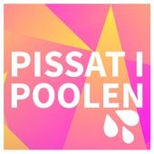 Pissat i Poolen (feat. Jesper Fröidh, Therese Skog, Katarina Göransson, Julia Löfgren & Nardos Alberto) artwork
