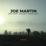 Joe Martin - Étoile (with Mark Turner, Kevin Hays & Nasheet Waits)